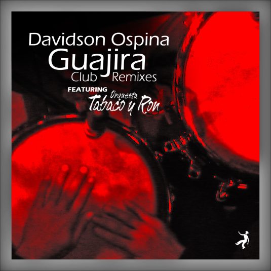 Guajira Remixes Feat. Orquesta Tabaco Y Ron | Davidson Ospina | Orquesta Tabaco y Ron